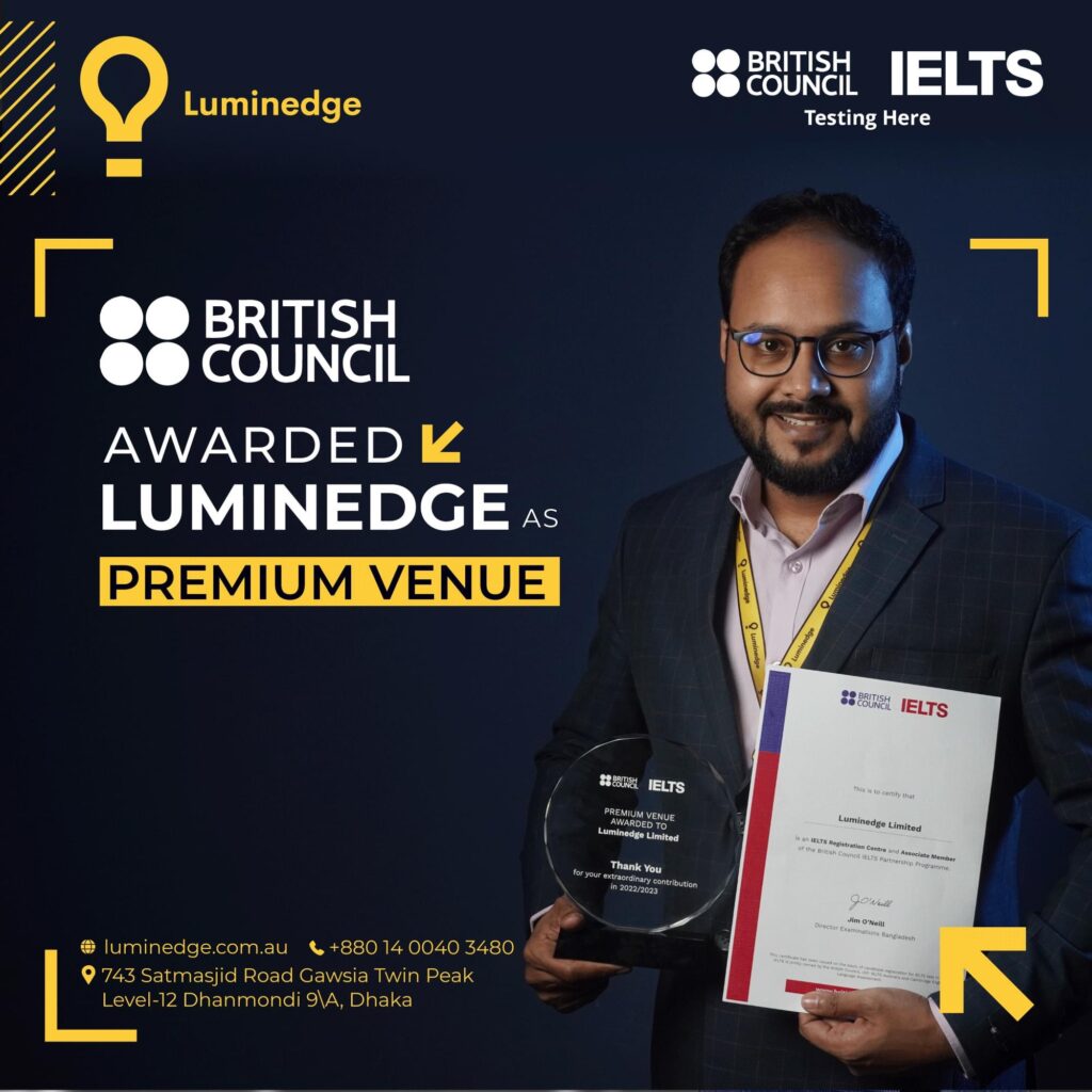 Luminedge Recognized as a British Council Premium IELTS Venue in Dhaka